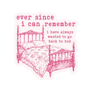 Want to go back to bed Sticker