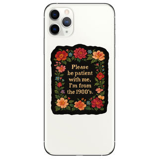 Please Be Patient Vinyl Sticker
