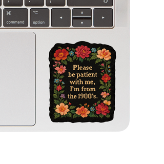 Please Be Patient Vinyl Sticker