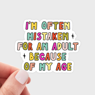 Mistaken for An Adult Sticker