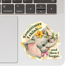 I Think and Forget Sticker