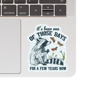One of Those Days Vinyl Sticker